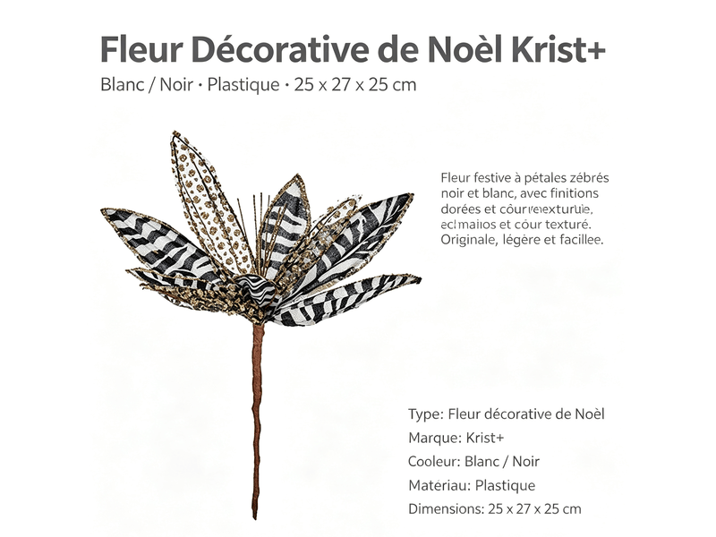  Fleur décorative de noël krist+ blanc noir 25 x 27 x 25 cm S3611613 - Conforama E